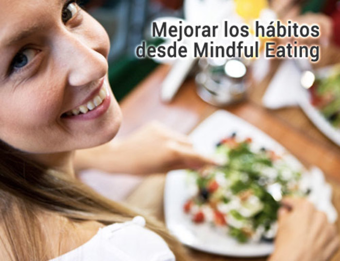 Mejorar los hábitos desde Mindful Eating