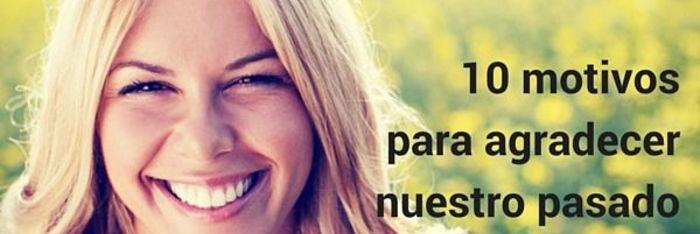10 motivos para agradecer nuestro pasado