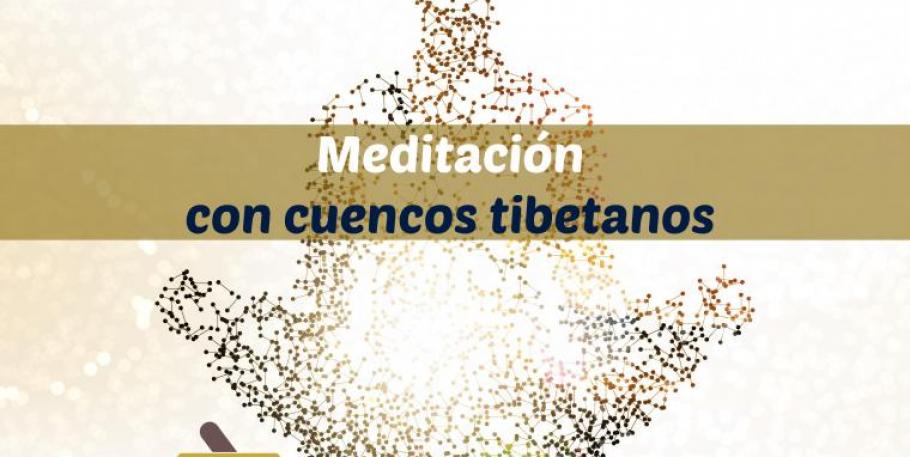 Meditación con cuencos tibetanos