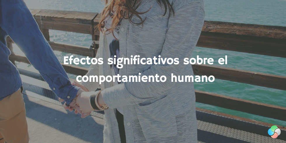 Efectos de las emociones en ti: efectos positivos sobre el comportamiento humano