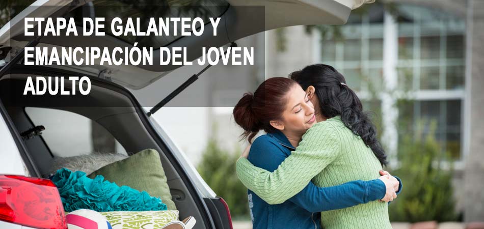 Etapa de galanteo y emancipación del joven adulto