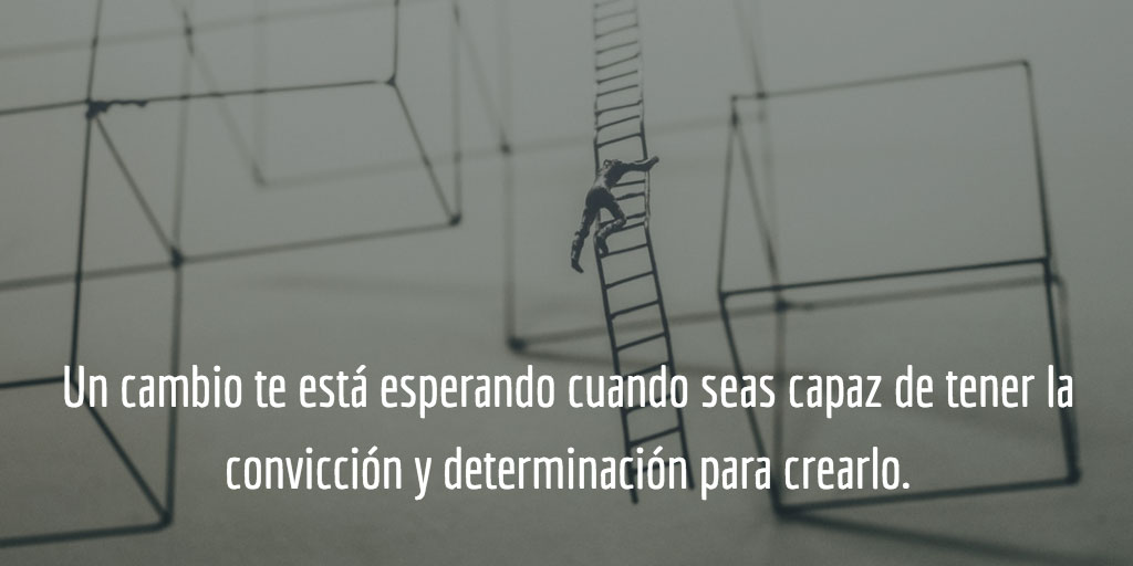 . No eres tu forma de pensar, no eres tus pensamientos. Un cambio te está esperando cuando seas capaz de tener la convicción y determinación para crearlo.