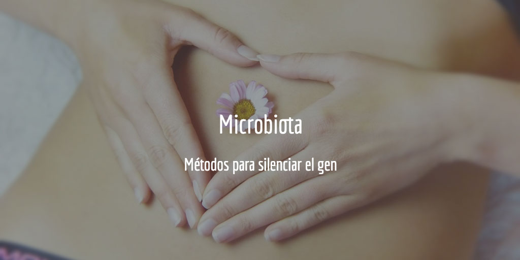 Microbiota - métodos para silenciar el gen