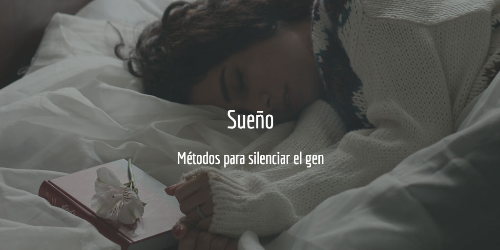 Sueño - métodos para silenciar el gen