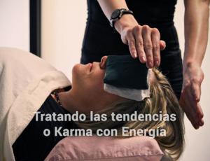 Tratando las tendencias o karma con energía