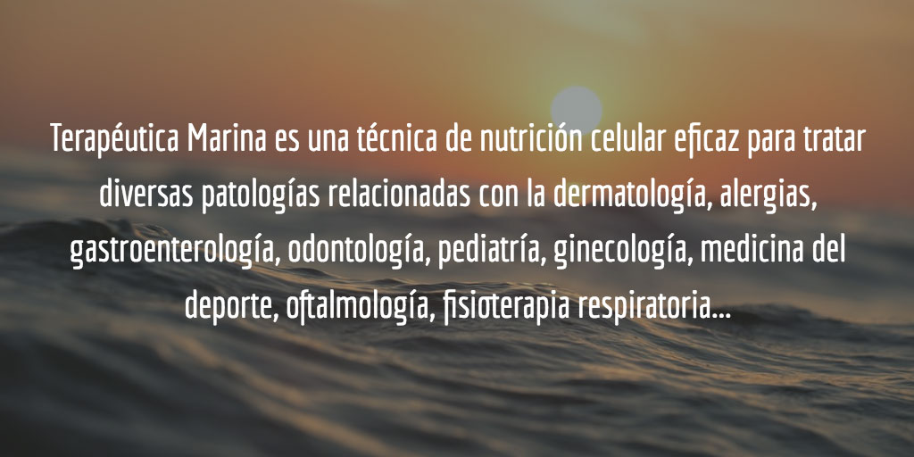 La técnica de nutrición celular Terapéutica Marina