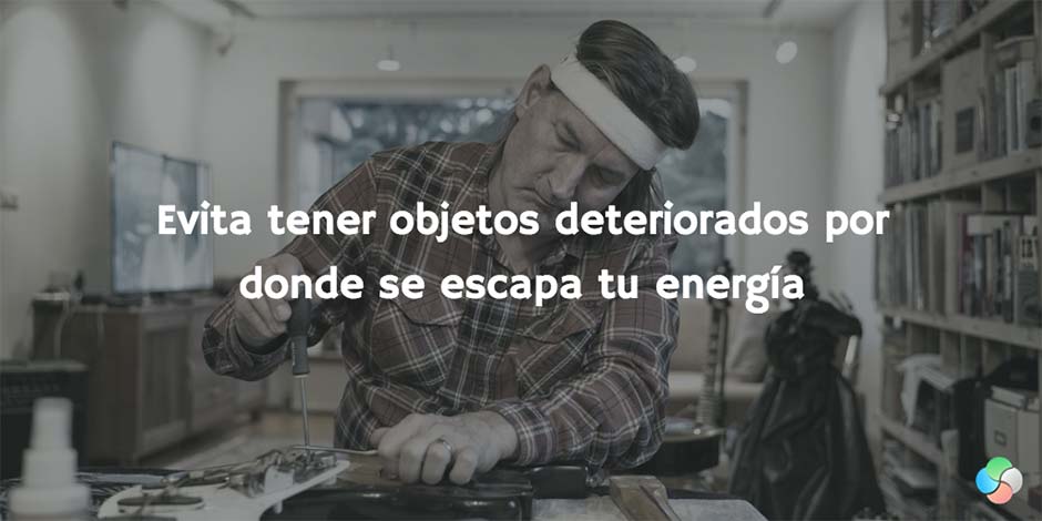 12 consejos del Feng Shui para alejar las malas energías de casa: evitar objetos deteriorado