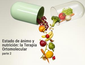 Estado de ánimo y nutrición: la terapia Ortomolecular. Parte 2