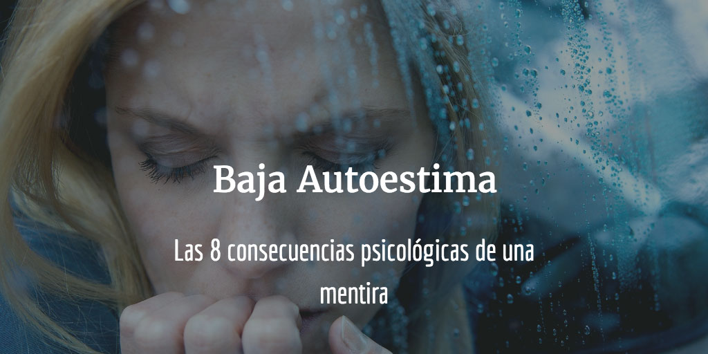 Consecuencias psicológicas de una mentira - baja autoestima