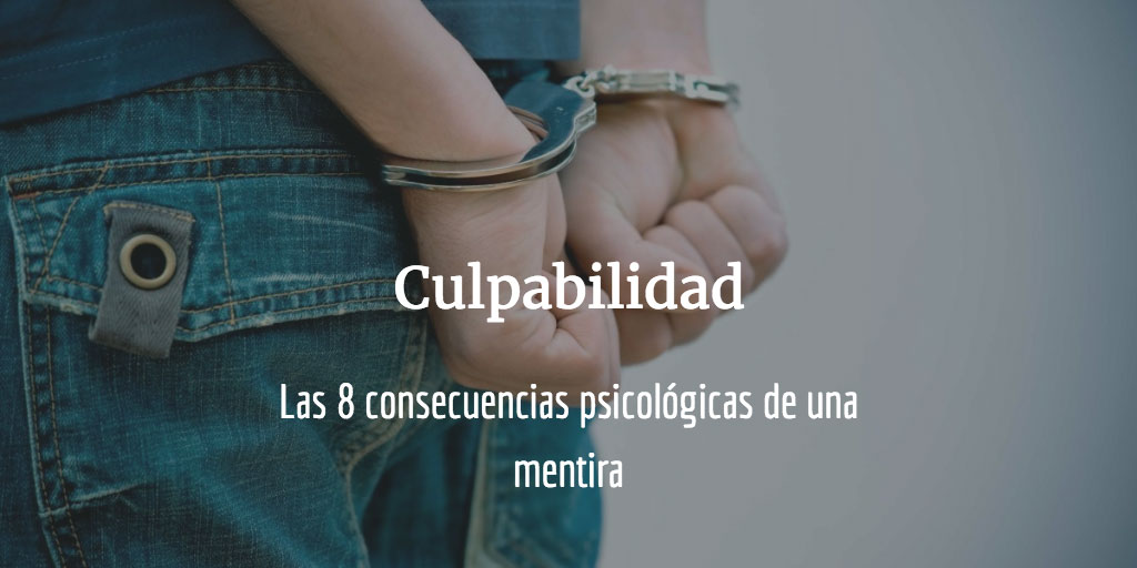 Consecuencias psicológicas de una mentira - culpabilidad