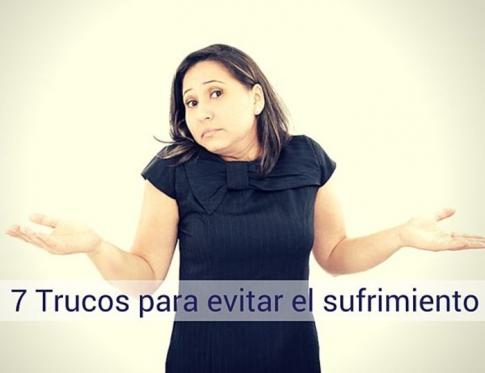 7 trucos para evitar sufrimiento