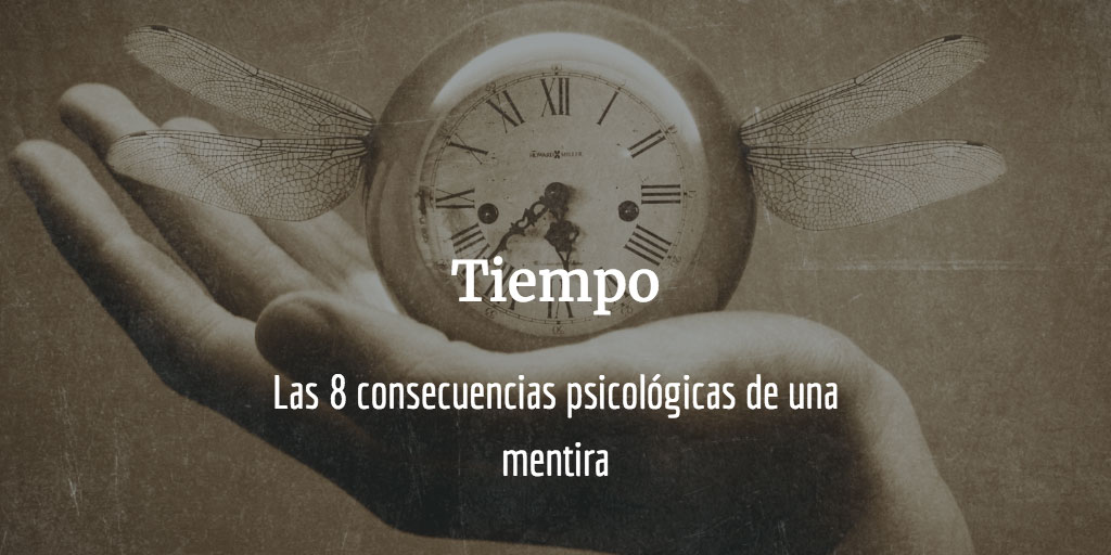 Consecuencias psicológicas de una mentira - tiempo