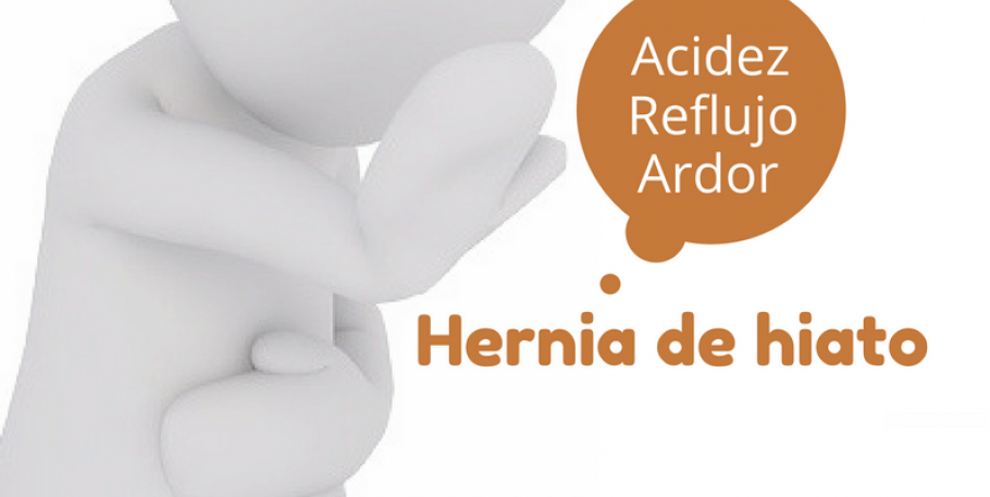 ¿Problemas digestivos? Hernia de hiato, ardor, reflujo, acidez..